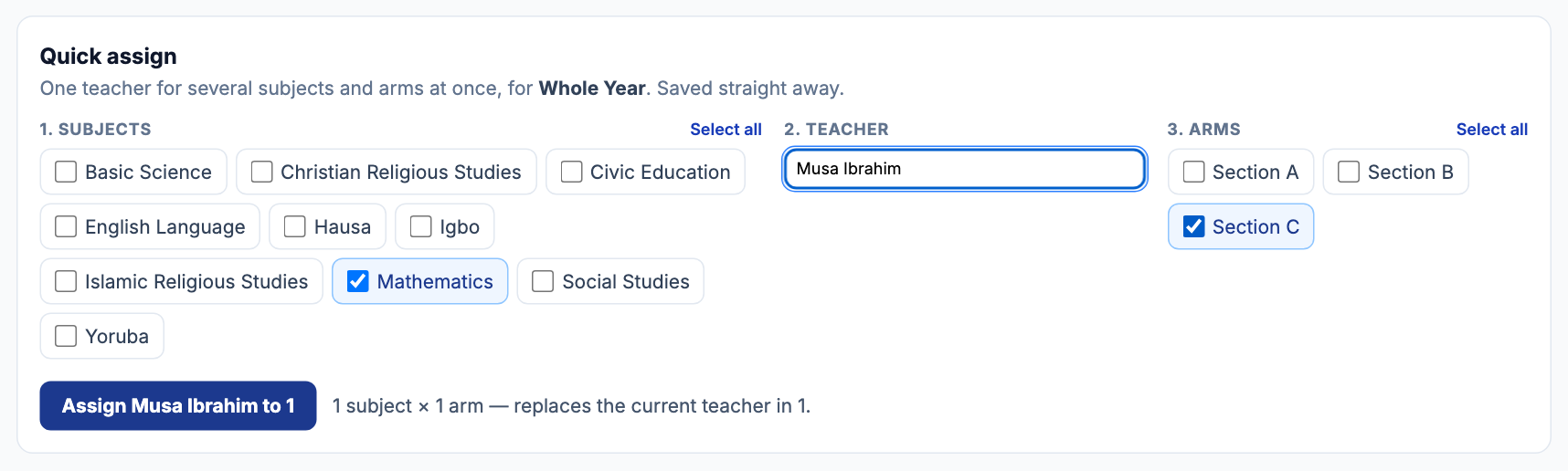Quick assign with Mathematics and Section C ticked and Musa Ibrahim chosen; the line beside Assign Musa Ibrahim to 1 says it replaces the current teacher in 1.