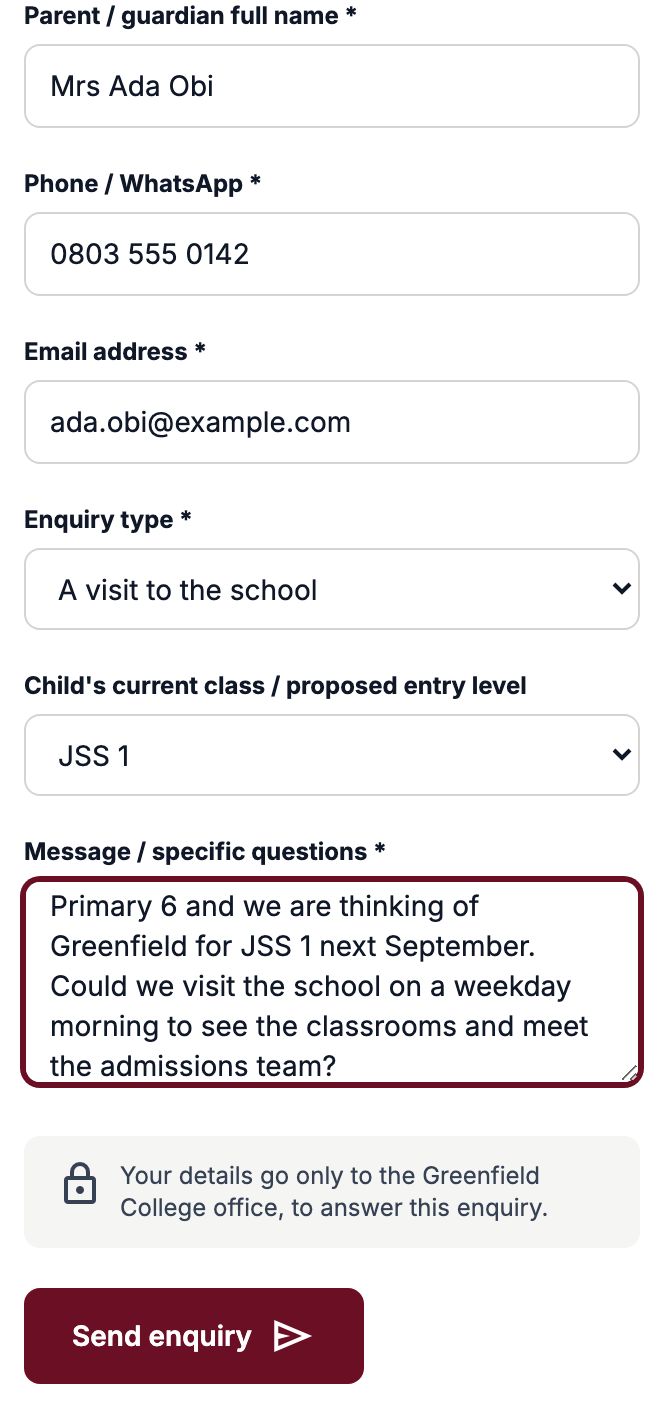The enquiry form on a phone filled in by Mrs Ada Obi: phone 0803 555 0142, email ada.obi@example.com, Enquiry type A visit to the school, Child's current class / proposed entry level JSS 1, her message, a note that her details go only to the Greenfield College office, and a Send enquiry button.